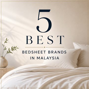5 Best Bedsheet Brands in Malaysia (2026): An Honest Comparison